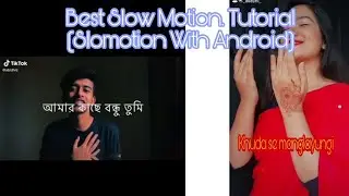 Best Android Slow motion Tutorial (Abid's Video Tutorial) with Text