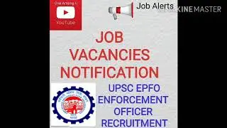 UNION PUBLIC SERVICE COMMISSION UPSC EPFO ENFORCEMENT OFFICER RECRUITMENT NOTIFICATION 421 VACANCIES