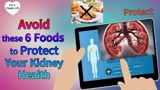 These 6 Worst Foods that Are Damaging Your Kidney Health!