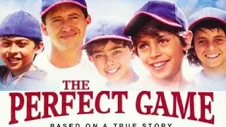 The Perfect Game   Movie Trailer