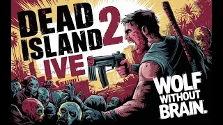 Surviving the Zombie Apocalypse in Dead Island 2! | Wolf Without Brain Live