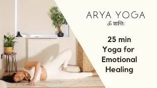 Yoga for Emotional Healing (25mins)