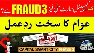 Is Capital Smart City Phase 3 a Fraud? | Complete Truth & Public Reaction
