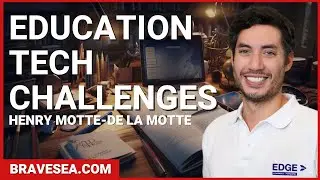 Henry Motte-de la Motte: Education Tech Challenges - E372