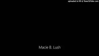 Macie B. Lush