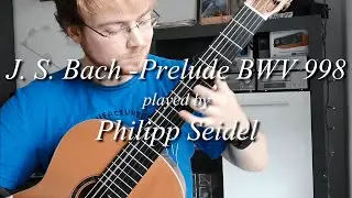 Prelude BWV 998 (Johann Sebastian Bach) - Philipp Seidel
