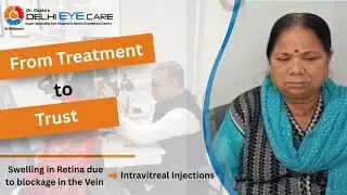 From Blurred Vision to Clear Sight | Patient Retina Treatment Journey at Dr. Gupta's Delhi Eye Care
