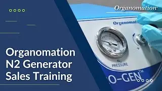 Organomation Nitrogen Generator Training: Product Overview & Sales Guidance for Distributors