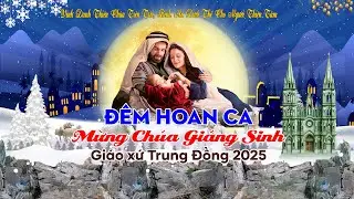 [Trực Tiếp] Giáo Xứ Trung Đồng, Giáo Phận Thái Bình | Đêm Hoan Ca Mừng Chúa Giáng Sinh Năm 2025.