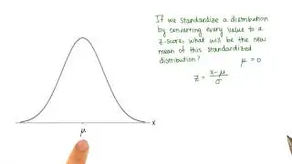 Mean of Standardized Distribution - Intro to Descriptive Statistics
