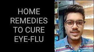 Home remedies for eyeflu | Home remedies for conjunctivitis