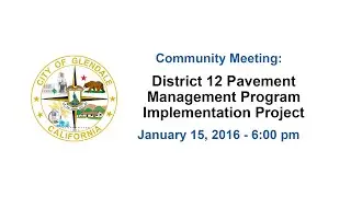 District 12 Pavement Management Program Implementation Project Community Meeting