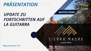 Sierra Madre Gold and Silver: Tiefer Einblick in die Fortschritte der La Guitarra-Silbermine