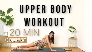 20 min UPPER BODY WORKOUT - [Back, Arms, Shoulders & Chest]  (No Equipment)