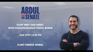 Abdul for U.S. Senate | Flint Meet & Greet with Councilwoman Tonya Burns