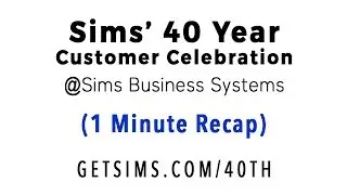 [40 Year Customer Celebration]  1 Minute Recap - Sims Business Systems - Tempe, Az