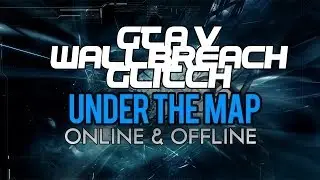 GTA V Walk In Wallbreach To Under The Map