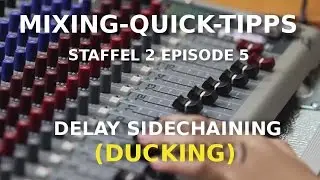 Delay Sidechaining (Stimme abmischen) - Mixing Tutorial Deutsch