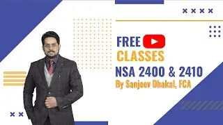 CAP II & III AUDIT  | FREE CLASS | NSA 2400 & 2410 | SANJEEV DHAKAL, FCA