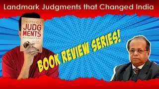 Book Review Landmark Judgments That Changed India by Justice Ashok K Ganguly
