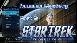 Star Trek Online: Romulan Mystery - Part 2 (The NgaiGeneration Plays STO)