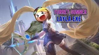 Turret Gunner LAYLA FUNNY EXE | MLBB
