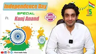 Independence Day Special With Actor Kunj Anand