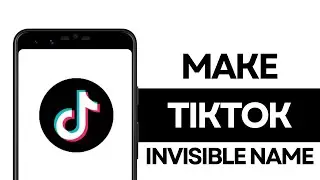 How To Make Invisible Name On TikTok
