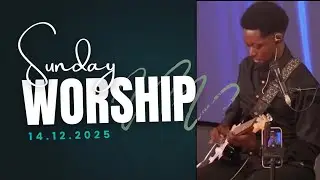 SUNDAY SERVICE WORSHIP SET//MHC RUAKA//14.12.25