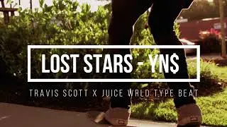 Lost Stars -  YN$ (Travis Scott x Juice WRLD type Beat)