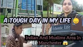 Indian Shops and Muslims Area In Manchester 😱 A Tough Day Of My life😳 Aaj Gae Hospital😞😞