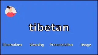 TIBETAN - Meaning and Pronunciation