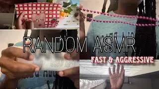 Random ASMR | Fast & Aggressive