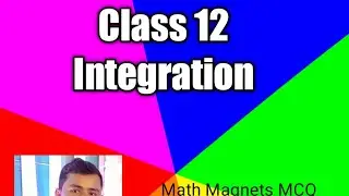 INTEGRATION Class 12 mathematics integral calculus by A.I #Math Magnets MCQ