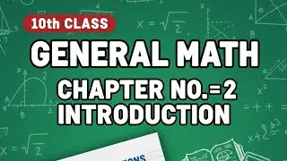 10th Class General Math | Chapter 2 | Introduction Example 4 & 5