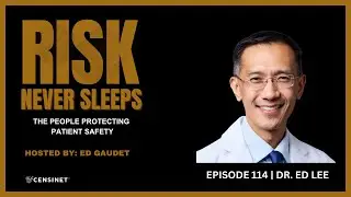 Risk Never Sleeps Ep 114 - Dr. Ed Lee
