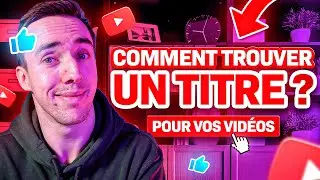 Comment Trouver un BON Titre de Vid&eacute;o YouTube