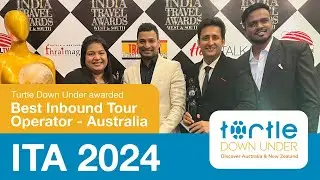Turtle Down Under - Best Inbound Tour Operator - Australia at India Travel Awards West & South 2024
