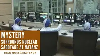 Iran nuclear attack Mystery surrounds nuclear sabotage at Natanz