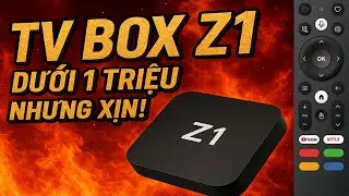 Mở hộp TV Box Z1 8K – Giao diện đẹp, điều khiển giọng nói xịn xò!