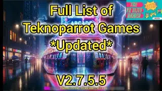 **Updated** - Full List of Teknoparrot Games running on the V2 Elite Console Version V2.7.5.5XL.
