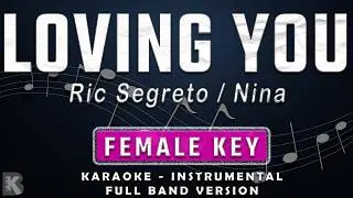 LOVING YOU - FEMALE KEY - FULL BAND KARAOKE - INSTRUMENTAL - RIC SEGRETO / NINA