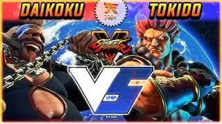 SFV/SF5 ✪ DAIKOKU VS TOKIDO | FIRST TO 3 - STREET FIGHTER V