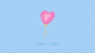 🌌 Friday Night✨ : Cute Music :Vlog Music | (Royalty Free Music)