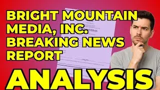 My Take on Bright Mountain Media's Debt Crisis 8-K