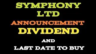Symphony Ltd Announcement 2nd Interim Dividend Check Last Date To Buy