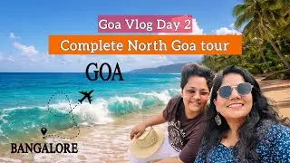 GOA Trip Day 2 | Exploring North Goa Tourist Places & Beaches | Goa Vlog 2026 | Best Places in GOA