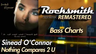 Sinead O'Connor - Nothing Compares 2 U | Rocksmith® 2014 Edition | Bass Chart