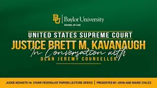Baylor Law School - Judge Kenneth W. Starr Federalist Papers Lecture - 2025