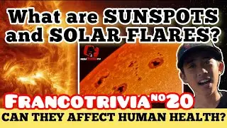 Two Huge SUNSPOTS Discovered | Should We Worry? | FrancoTrivia#20